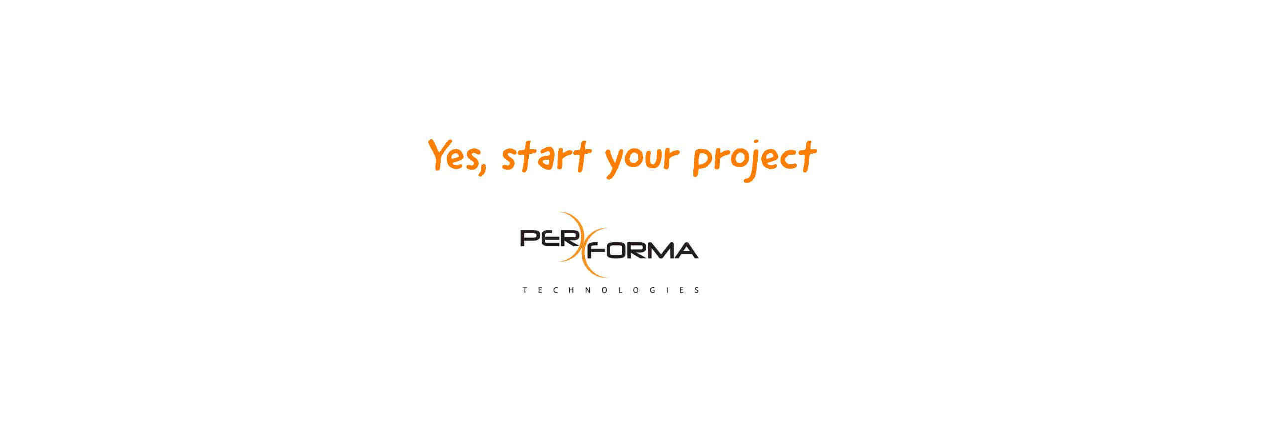 start your project - Performa Technologies